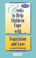 Cover: Books to Help Children Cope with Seperation and Loss - Libraries Unlimited Inc