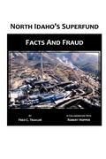 Cover: North Idaho's Superfund, Facts and Fraud - Lulu.com