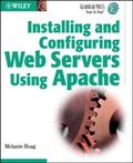 Cover: Installing and Configuring Web Servers Using Apache - Wiley