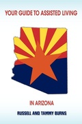 Cover: Your Guide to Assisted Living in Arizona - Lulu.com