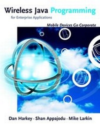 Enlarge image Cover: Wireless Java Programming for Enterprise Applications - Wiley