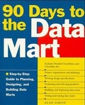 Cover: 90 Days to the Data Mart - Wiley