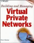 Cover: Building and Managing Virtual Private Networks - Wiley