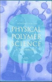Enlarge image Cover: Introduction to Physical Polymer Science - Wiley