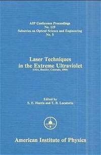 Abbildung von: Laser Techniques in Extreme Ultraviolet - American Institute of Physics