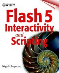 Enlarge image Cover: Flash 5 Interactivity and Scripting - Wiley