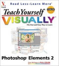Abbildung von: Teach Yourself VISUALLY Photoshop Elements 2.0 - Hungry Minds Inc,U.S.