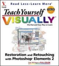 Abbildung von: Teach Yourself VISUALLY Restoration and Retouching with Photoshop Elements 2.0 - Hungry Minds Inc,U.S.