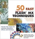 Cover: 50 Fast Flash MX Techniques - Hungry Minds Inc,U.S.