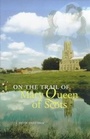 Cover: On the Trail of Mary Queen of Scots - Luath Press Ltd