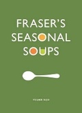 Cover: Fraser's Seasonal Soup - Kitchen Press