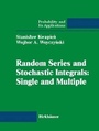 Cover: Random Series and Stochastic Integrals: Single and Multiple - Birkhauser Boston Inc