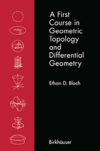 Abbildung von: A First Course in Geometric Topology and Differential Geometry - Birkhauser Boston Inc