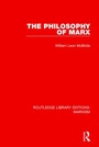 Cover: The Philosophy of Marx (RLE Marxism) - Routledge