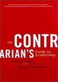 Cover: The Contrarian's Guide to Leadership - Jossey-Bass