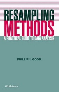 Enlarge image Cover: Resampling Methods - Birkhauser Boston Inc