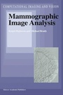 Cover: Mammographic Image Analysis - Kluwer Academic Publishers