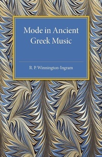 Enlarge image Cover: Mode in Ancient Greek Music - Cambridge University Press