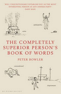 Enlarge image Cover: The Completely Superior Person's Book of Words - Bloomsbury Publishing PLC