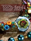 Cover: Mastering Torch-Fired Enamel Jewelry - North Light Books