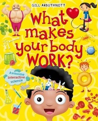 Enlarge image Cover: What Makes Your Body Work? - A & C Black (Childrens books)