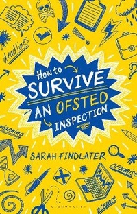 Enlarge image Cover: How to Survive an Ofsted Inspection - Bloomsbury Education