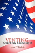 Cover: VENTING, Somebody had to say it - Lulu.com