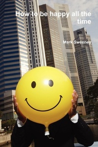 Enlarge image Cover: How to be happy all the time - Lulu.com