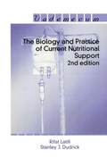 Cover: The Biology and Practice of Current Nutritional Support - Landes Bioscience