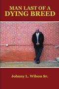 Cover: Man Last Of A Dying Breed - Lulu.com