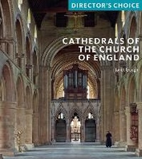Enlarge image Cover: Cathedrals of the Church of England - Scala Arts & Heritage Publishers Ltd