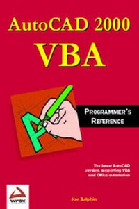 Enlarge image Cover: AutoCAD 2000 VBA Programming Reference - WROX Press Ltd