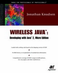 Enlarge image Cover: Wireless Java: Developing with J2ME - Apress