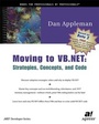 Cover: Moving to VB.NET: Strategies, Concepts, and Code - Apress