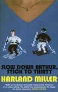Cover: Slow Down Arthur, Stick to Thirty - Fourth Estate Ltd