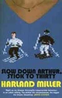 Enlarge image Cover: Slow Down Arthur, Stick to Thirty - Fourth Estate Ltd