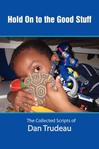 Enlarge image Cover: Hold On to the Good Stuff - Lulu.com