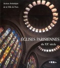 Cover: Eglises Parisiennes du XX si&egrave;cle - Action artistique de la Ville de Paris