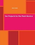 Cover: Ten Projects for the Flash Novice - Lulu.com