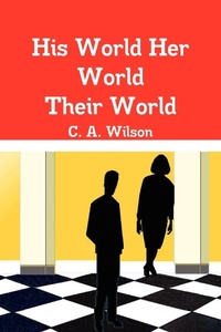 Abbildung von: His World Her World Their World - Lulu.com