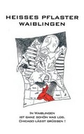 Cover: Heisses Pflaster Waiblingen - Neubohn, Ralf