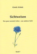 Cover: Sichtweisen. Band I - Schulz, Gisela