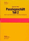 Cover: Fachwissen Passivgesch&auml;ft / Spareinlage, Sondersparformen, Sparkassenwertpapiere - Deutscher Sparkassen Verlag
