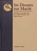 Cover: Im Dissens zur Macht - Akademie Verlag Berlin