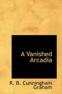 Enlarge image Cover: A Vanished Arcadia - BiblioLife
