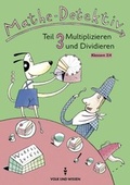 Cover: Mathe-Detektiv. Mathematische Grundbegriffe f&uuml;r das 3. und 4. Schuljahr / Teil 3: Multiplizieren und Dividieren - Cornelsen Verlag GmbH