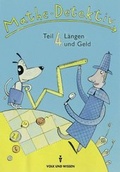 Cover: Mathe-Detektiv. Mathematische Grundbegriffe f&uuml;r das 3. und 4. Schuljahr / Teil 4: L&auml;ngen und Geld - Cornelsen Verlag GmbH