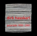 Cover: Polaroids 1990-2001 - Hasskarl, Dirk