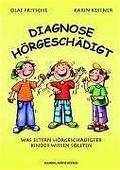 Cover: Diagnose H&ouml;rgesch&auml;digt - Was Eltern h&ouml;rgesch&auml;digter Kinder wissen sollten - Verlag Karin Kestner