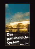 Cover: Das ganzheitliche System - Kerber, Robert